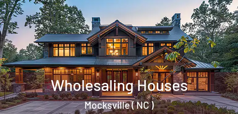  Wholesaling Houses Mocksville ( NC )