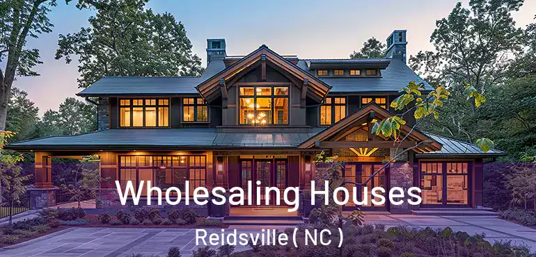  Wholesaling Houses Reidsville ( NC )