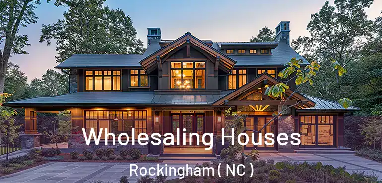  Wholesaling Houses Rockingham ( NC )