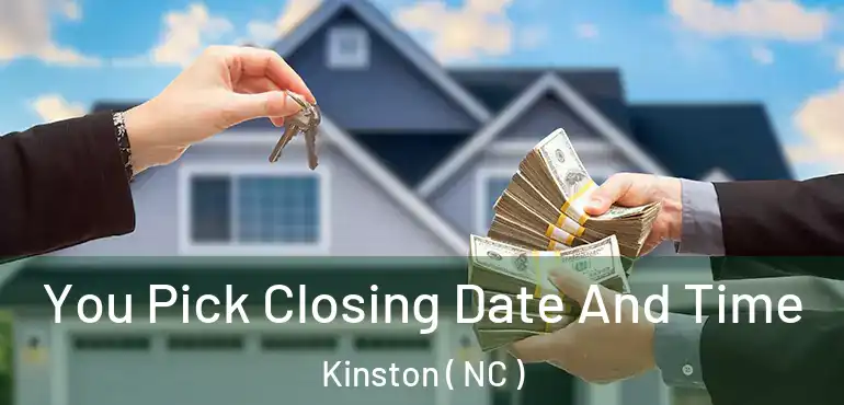  You Pick Closing Date And Time Kinston ( NC )