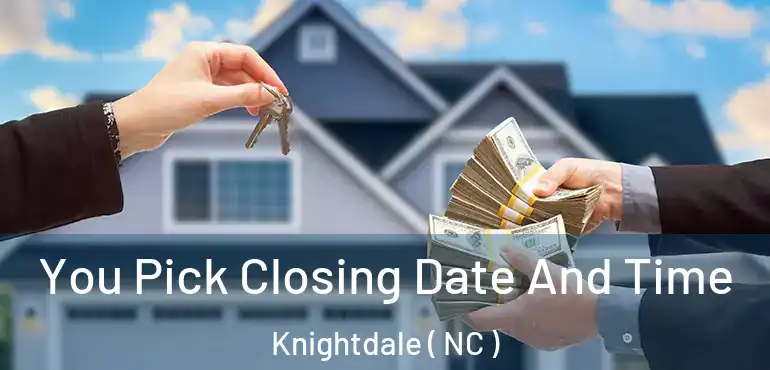  You Pick Closing Date And Time Knightdale ( NC )