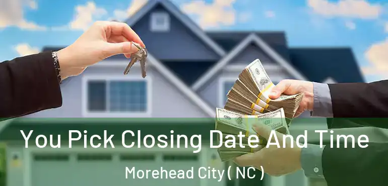  You Pick Closing Date And Time Morehead City ( NC )